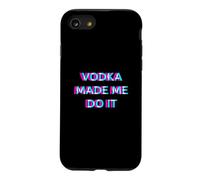 Vodka Made Me Do It Funny Drinking Alcohol Party Lover Case for iPhone SE (2020) / 7/8