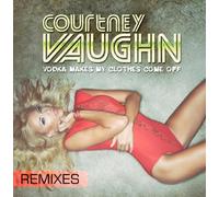 Vodka Makes My Clothes Come Off (Remixes)
