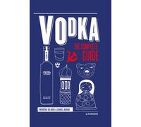 Vodka : The Complete Guide