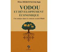 VODOU ET DÉVELOPPEMENT ÉCONOMIQUE: Une analyse dans le contexte social d’Haïti