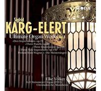 Elke Völker – Sigfrid Karg-Elert: Ultimate Organ Works Vol. 8 – Aeolus