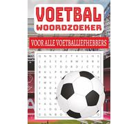 Voetbal Woordzoeker Puzzelboek: 50+ puzzels vol voetbaltermen, spelers en stadions - voor echte voetbalfans van alle leeftijden