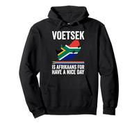 Voetsek Afrikaans Have A Nice Day South Africa Pullover Hoodie