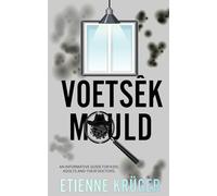 Voetsek Mould: An informative guide for kids, adults and their doctors