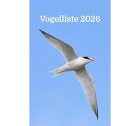 Vogelliste 2026 (mit dem Seevogel des Jahres): Alle deine Vogelsichtungen in 2026: Mit Platz für deine Lifer, Erstsichtungen, Birding-Highlight, ... alle Vogelarten, die du in einem Jahr siehst