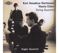 Vogler Quartett - Karl Amadeus Hartmann, Hanns Eisler: String Quartets