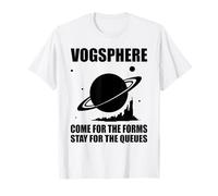 Vogsphere - Come for the forms, stay for the queues (Black) T-Shirt