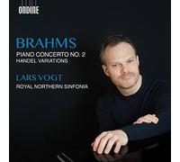 Vogt/Royal Northern Sinfonia - Johannes Brahms: Piano Concerto No. 2, Handel Variations