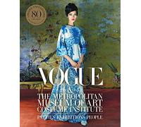 Vogue and the Metropolitan Museum of Art Costume Institute : Updated Edition