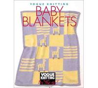 Vogue Knitting: Baby Blankets ("Vogue Knitting": On the Go! S.)