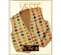 "Vogue" Knitting on the Go: Vests