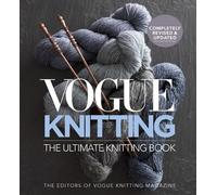 Vogue Knitting The Ultimate Knitting Book: Revised and Updated by Vogue Knitting