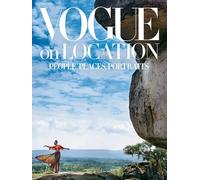 Vogue on Location: People, Places, Portraits