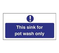Vogue This Sink For Pot Wash Only Sign