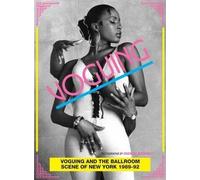 Voguing and the Ballroom Scene of New York 1989-92