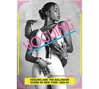 Voguing and the House Ballroom Scene of New York, 1989- - Paperback NEW Chantal