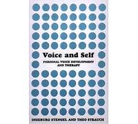 Voice and Self: A Handbook of Personal Voice Development Therapy