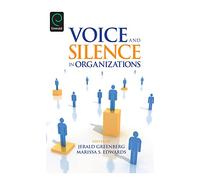 Voice and Silence in Organizations