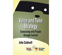 Voice and Tone Strategy: Connecting with People through Content