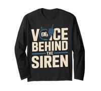 Voice Behind The Siren Emergency Dispatcher EMS Long Sleeve T-Shirt
