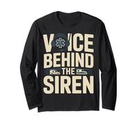 Voice Behind The Siren Emergency Dispatcher EMS Long Sleeve T-Shirt
