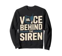 Voice Behind The Siren Emergency Dispatcher EMS Sweatshirt