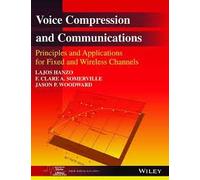 Voice Compression and Communications: Principles & Applications for Fixed and Wireless Channels