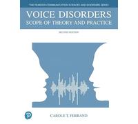 Voice Disorders: Scope of Theory and Practice (The Pearson Communication Sciences and Disorders)