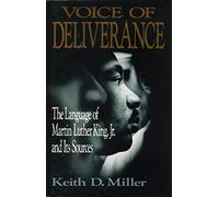 Voice of Deliverance: Language of Martin Luther King, Jr.and Its Sources