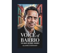 Voice of the Barrio: The Marc Anthony Journey