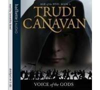 Voice Of The Gods: Book 3 of the Age of the Five by Canavan, Trudi (2008) Audio CD