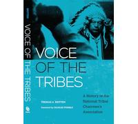 Voice of the Tribes: A History of the National Tribal Chairmen's Association: 20 (New Directions in Native American Studies Series)