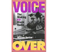 Voice Over: The Making of Black Radio