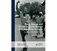 Voice, Silence and Gender in South Africa's Anti-Apartheid Struggle: The Shadow of a Young Woman (New Historical Perspectives)