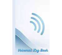 Voicemail Log Book: Call Recording Tracker & Message Organizer | 6x9 Inch, 101 Pages | Easy Note Taking for Businesses, Offices & Receptionists