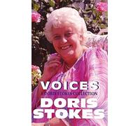 Voices: A Doris Stokes Collection: A Doris Stokes Collection: "Voices in My Ear", "More Voices in My Ear" by Stokes, Doris (February 5, 1998) Paperback