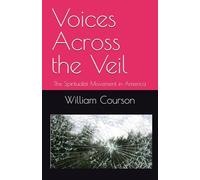 Voices Across the Veil: The Spiritualist Movement in America