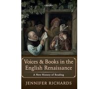 Voices and Books in the English Renaissance: A New History of Reading