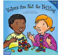Voices Are Not for Yelling (Best Behavior) (Best Behavior Series)