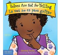 Voices Are Not for Yelling / La Voz No Es Para Gritar (Best Behavior)