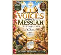 Voices Before the Messiah: The Minor Prophets from Hosea to Malachi Word Search Challenge (Travel Edition) (Old Testament Word Search Series - Travel Edition (6.14×9.21 Trim))