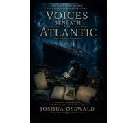 VOICES BENEATH THE ATLANTIC