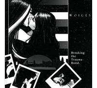 Voices - Breaking The Trauma Bond (2LP) [VINYL]