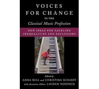 Voices for Change in the Classical Music Profession: New Ideas for Tackling Inequalities and Exclusions