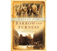 Voices from Barrow and Furness