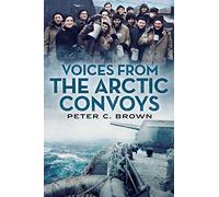 Voices from the Arctic Convoys