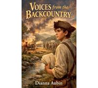 Voices From the Backcountry: 6