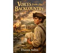 Voices From the Backcountry (The Carolina Chronicles)