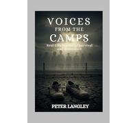 VOICES FROM THE CAMPS: Real-Life Stories of Survival and Resistance: 9 (History Hub)