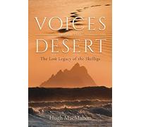 Voices from the Desert : The Lost Legacy of the Skelligs